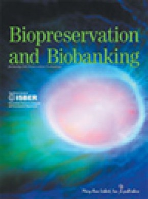 Biopreservation And Biobanking杂志