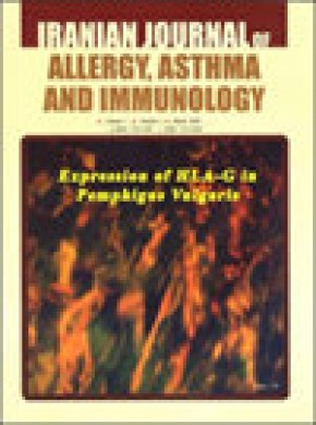 Iranian Journal Of Allergy Asthma And Immunology杂志