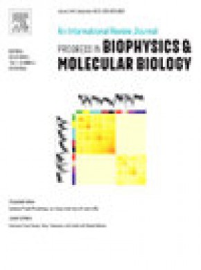 Progress In Biophysics & Molecular Biology杂志