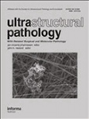 Ultrastructural Pathology杂志
