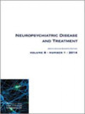 Neuropsychiatric Disease And Treatment杂志