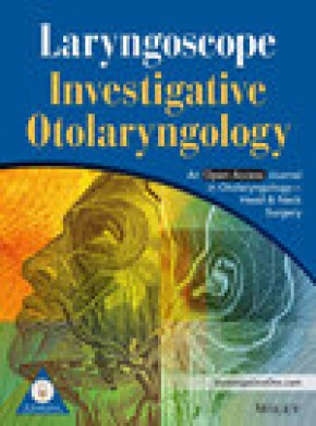 Laryngoscope Investigative Otolaryngology杂志