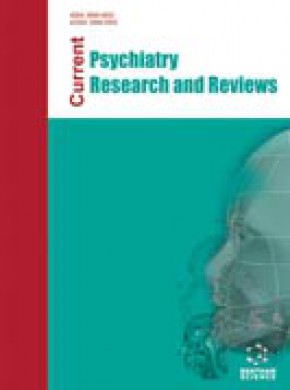 Current Psychiatry Research And Reviews杂志